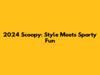 2024 Scoopy: Style Meets Sporty Fun