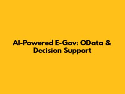 AI-Powered E-Gov: OData & Decision Support