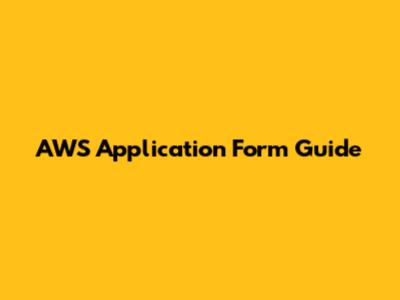 AWS Application Form Guide