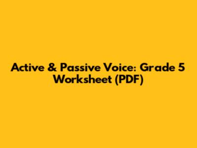 Active & Passive Voice: Grade 5 Worksheet (PDF)
