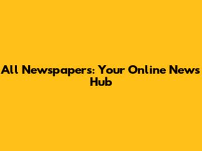 All Newspapers: Your Online News Hub