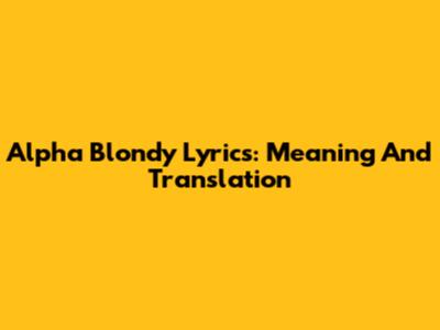 Alpha Blondy Lyrics: Meaning And Translation