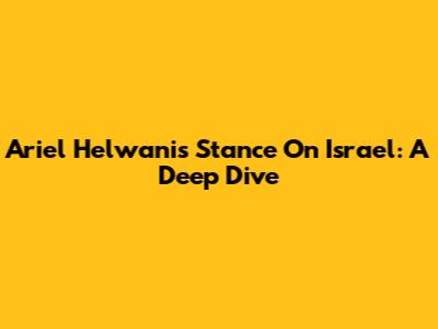 Ariel Helwani's Stance On Israel: A Deep Dive