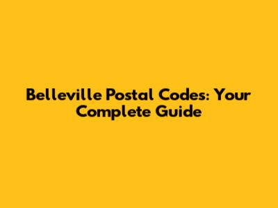 Belleville Postal Codes: Your Complete Guide