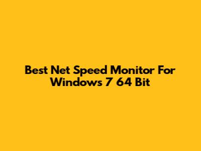 Best Net Speed Monitor For Windows 7 64 Bit
