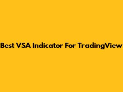 Best VSA Indicator For TradingView
