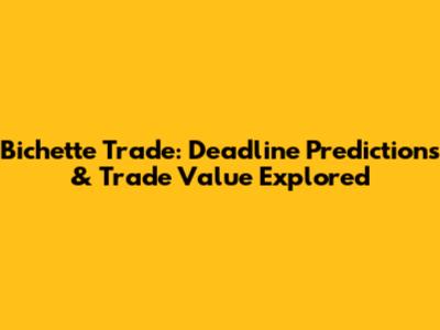 Bichette Trade: Deadline Predictions & Trade Value Explored