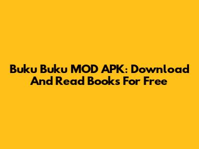 Buku Buku MOD APK: Download And Read Books For Free
