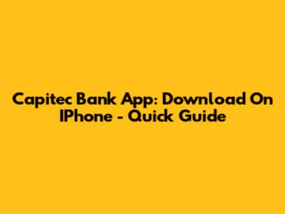 Capitec Bank App: Download On IPhone - Quick Guide