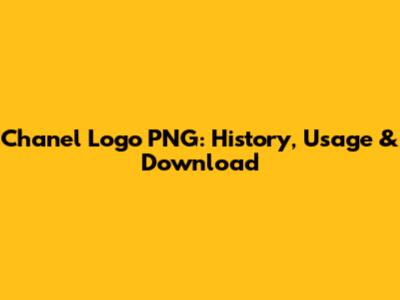 Chanel Logo PNG: History, Usage & Download