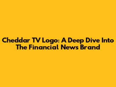 Cheddar TV Logo: A Deep Dive Into The Financial News Brand