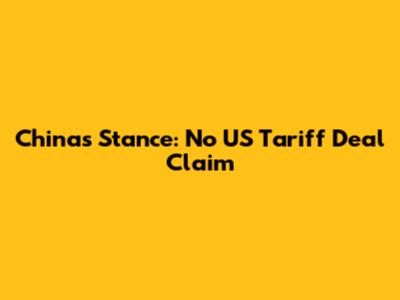 China's Stance: No US Tariff Deal Claim