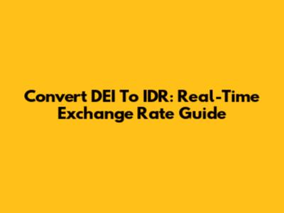 Convert DEI To IDR: Real-Time Exchange Rate Guide
