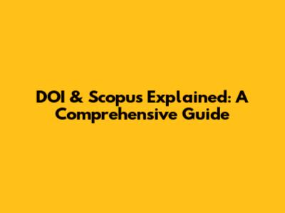 DOI & Scopus Explained: A Comprehensive Guide