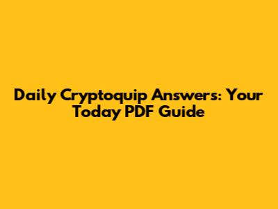 Daily Cryptoquip Answers: Your Today PDF Guide