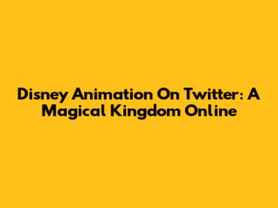 Disney Animation On Twitter: A Magical Kingdom Online