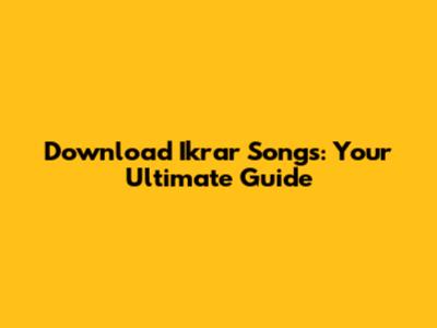 Download Ikrar Songs: Your Ultimate Guide