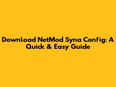 Download NetMod Syna Config: A Quick & Easy Guide