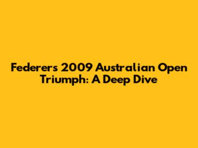 Federer's 2009 Australian Open Triumph: A Deep Dive
