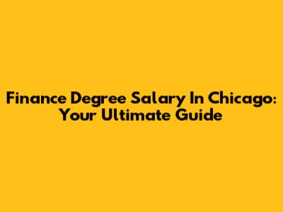 Finance Degree Salary In Chicago: Your Ultimate Guide