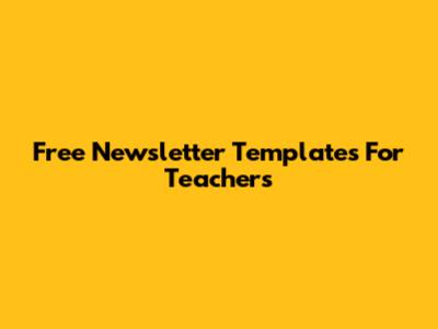 Free Newsletter Templates For Teachers