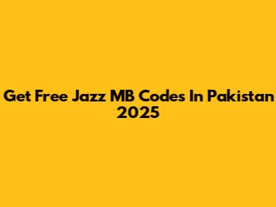 Get Free Jazz MB Codes In Pakistan 2025
