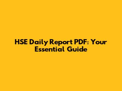 HSE Daily Report PDF: Your Essential Guide