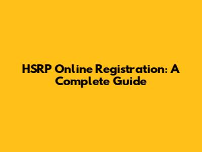 HSRP Online Registration: A Complete Guide
