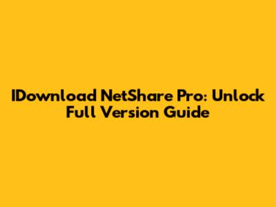 IDownload NetShare Pro: Unlock Full Version Guide