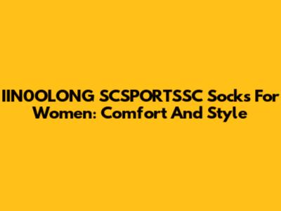 IIN0OLONG SCSPORTSSC Socks For Women: Comfort And Style