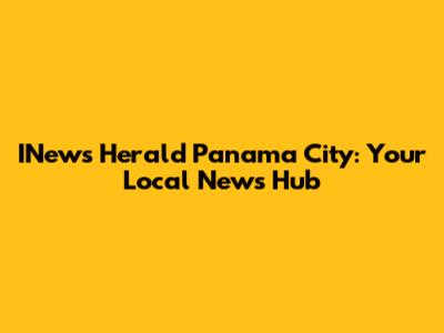 INews Herald Panama City: Your Local News Hub