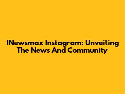 INewsmax Instagram: Unveiling The News And Community