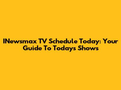 INewsmax TV Schedule Today: Your Guide To Today's Shows