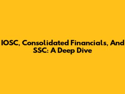 IOSC, Consolidated Financials, And SSC: A Deep Dive