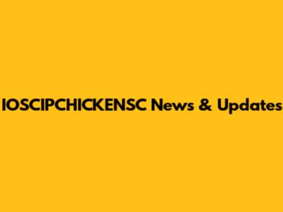 IOSCIPCHICKENSC News & Updates
