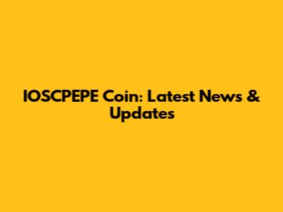 IOSCPEPE Coin: Latest News & Updates