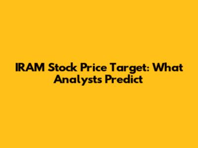 IRAM Stock Price Target: What Analysts Predict