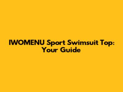 IWOMENU Sport Swimsuit Top: Your Guide