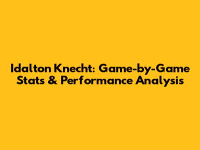 Idalton Knecht: Game-by-Game Stats & Performance Analysis