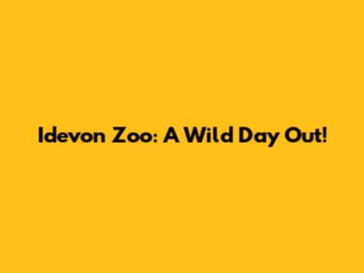 Idevon Zoo: A Wild Day Out!