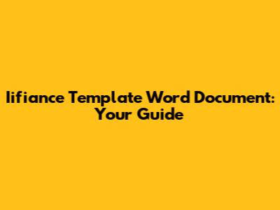 Iifiance Template Word Document: Your Guide