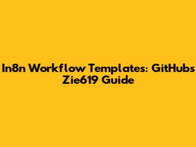 In8n Workflow Templates: GitHub's Zie619 Guide