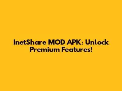 InetShare MOD APK: Unlock Premium Features!