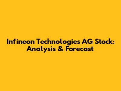 Infineon Technologies AG Stock: Analysis & Forecast