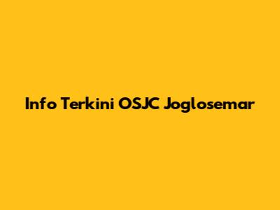 Info Terkini OSJC Joglosemar