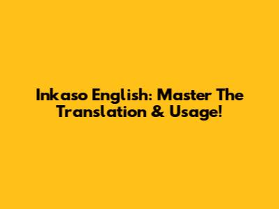 Inkaso English: Master The Translation & Usage!
