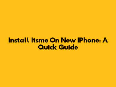 Install Itsme On New IPhone: A Quick Guide