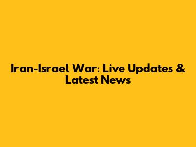 Iran-Israel War: Live Updates & Latest News