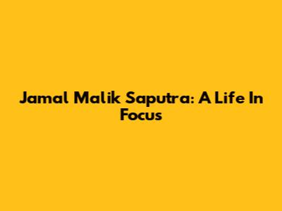 Jamal Malik Saputra: A Life In Focus