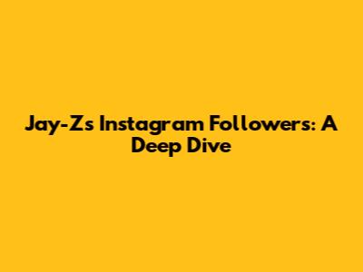 Jay-Z's Instagram Followers: A Deep Dive